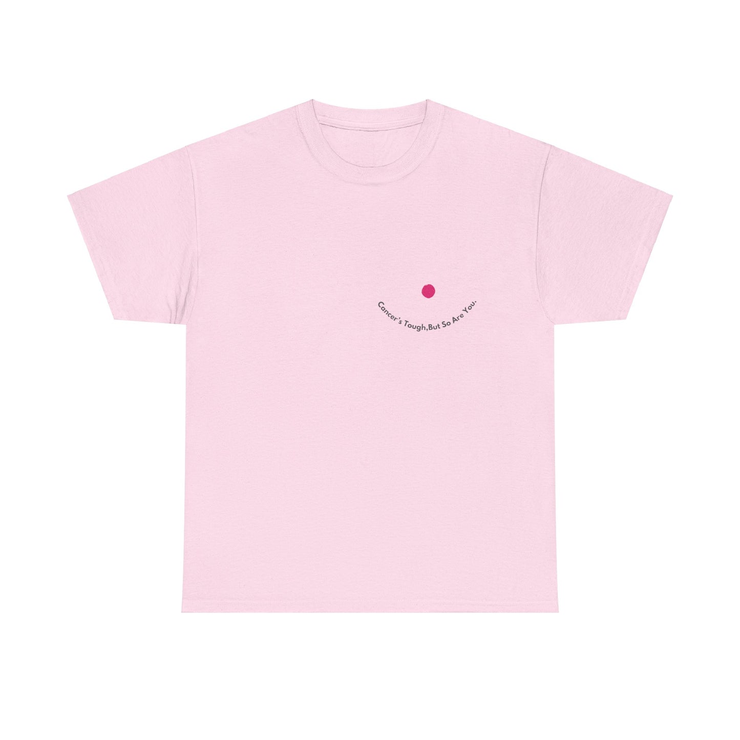Cancer's Tough but So are You, Breast Cancer Awareness T-shirt