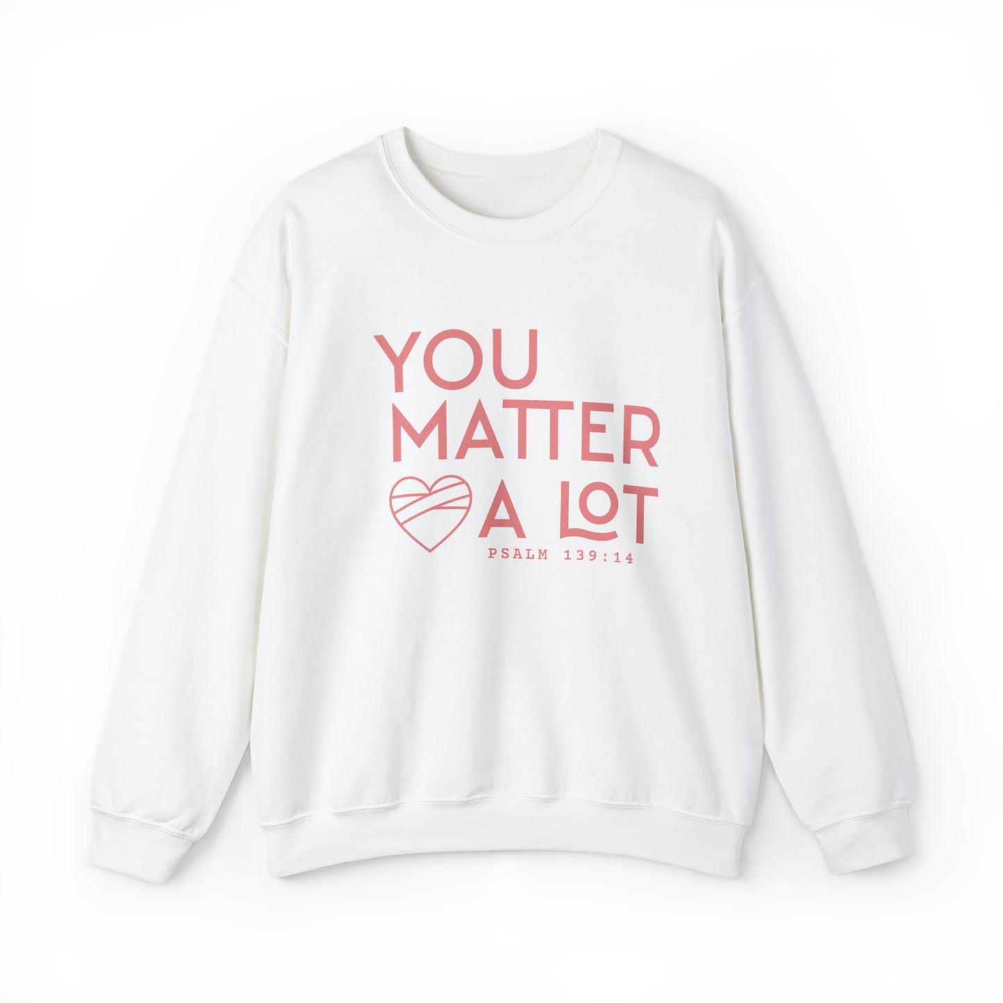 You Matter a Lot Crewneck Sweatshirt