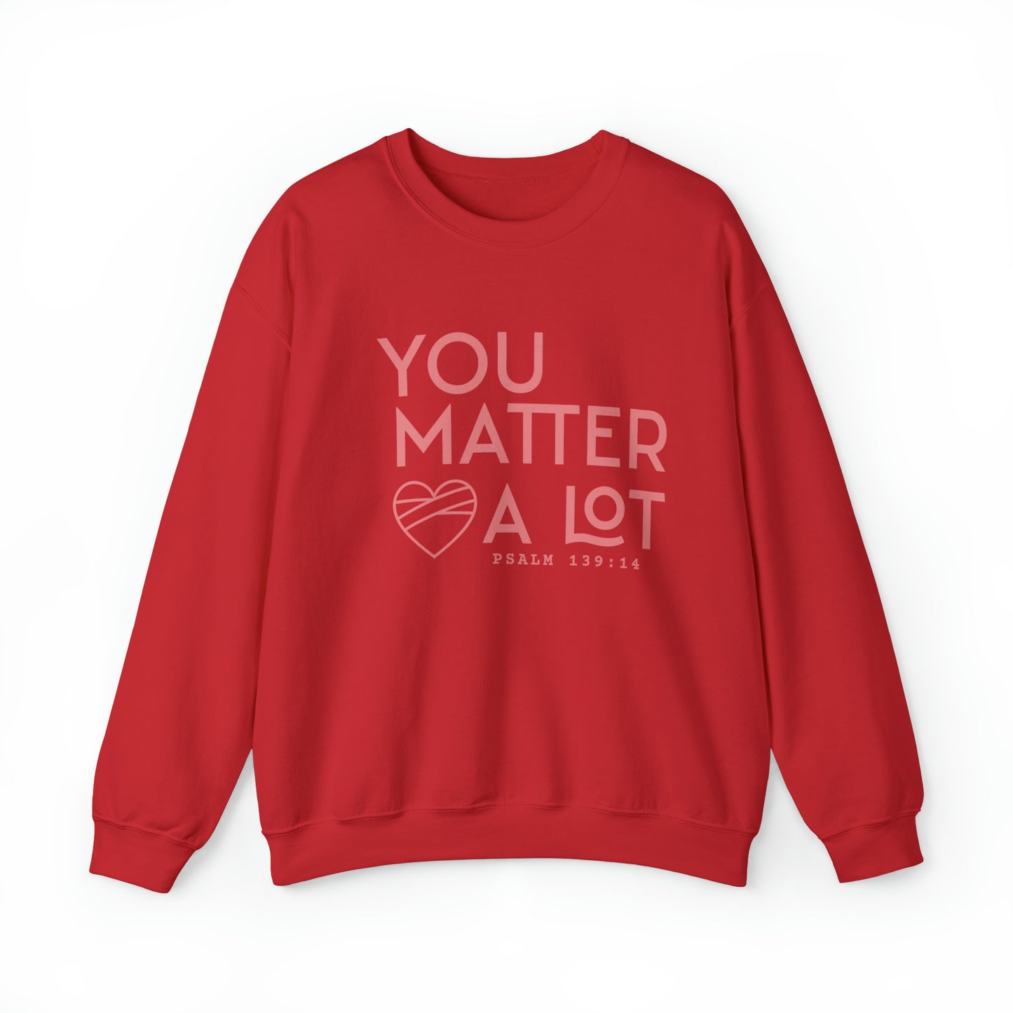 You Matter a Lot Crewneck Sweatshirt
