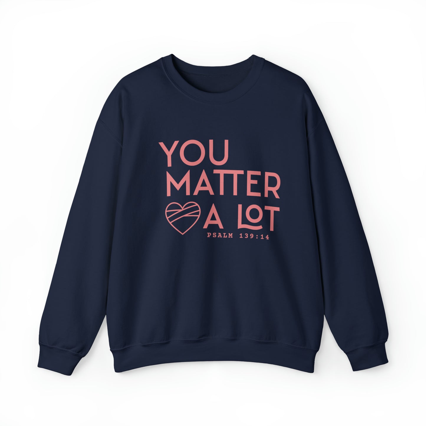 You Matter a Lot Crewneck Sweatshirt