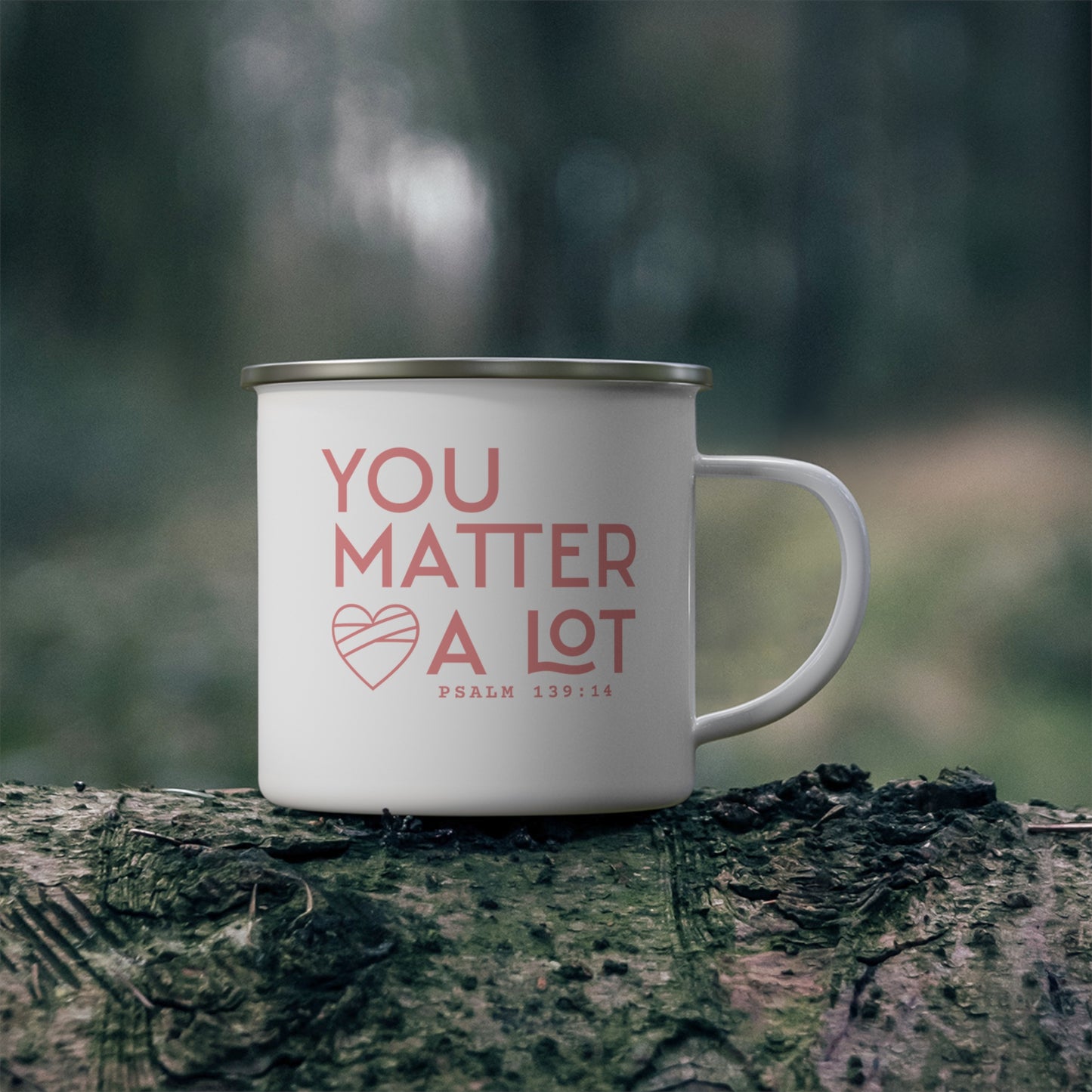 You Matter a lot Camping Mug
