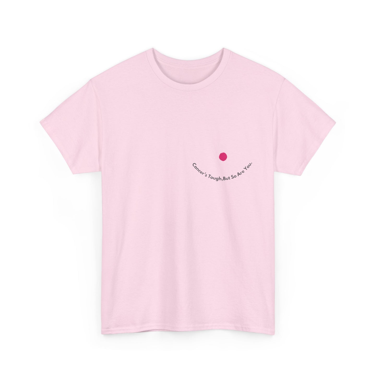 Cancer's Tough but So are You, Breast Cancer Awareness T-shirt