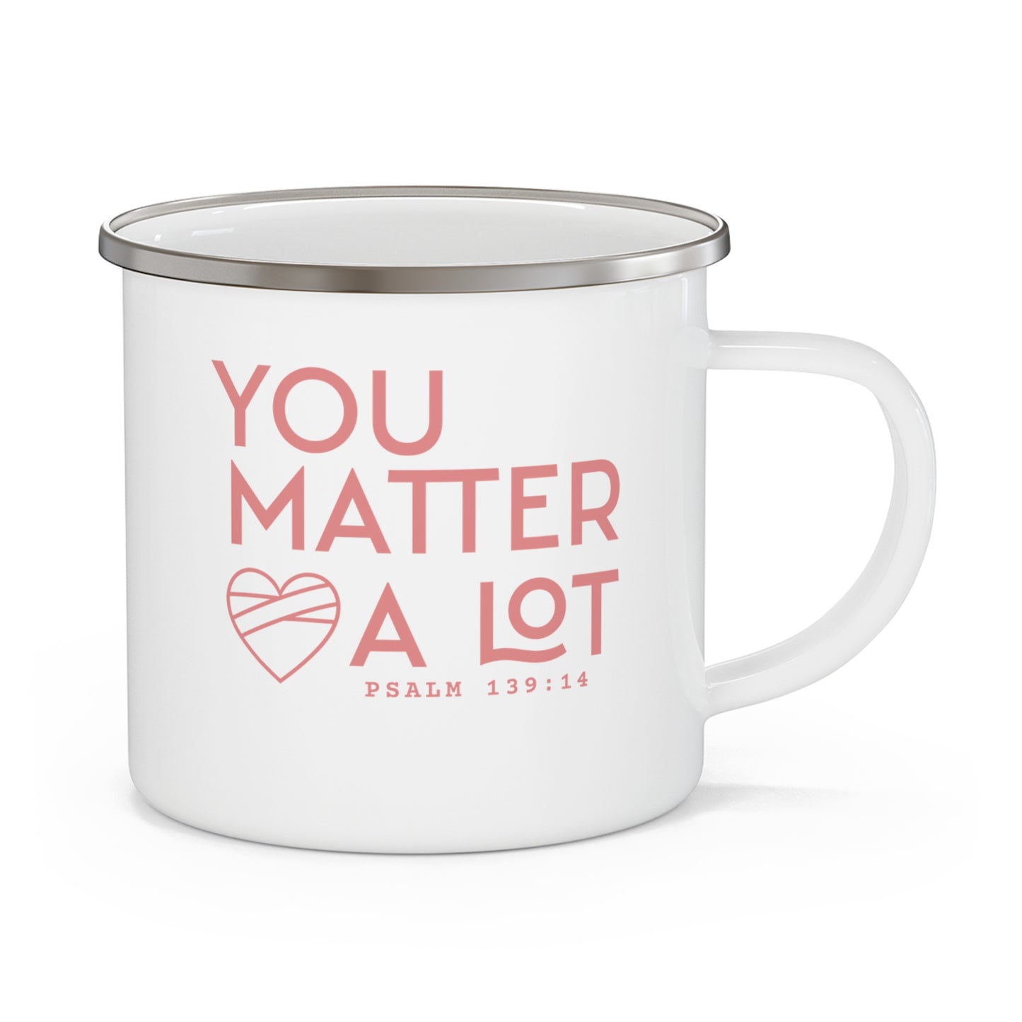 You Matter a lot Camping Mug