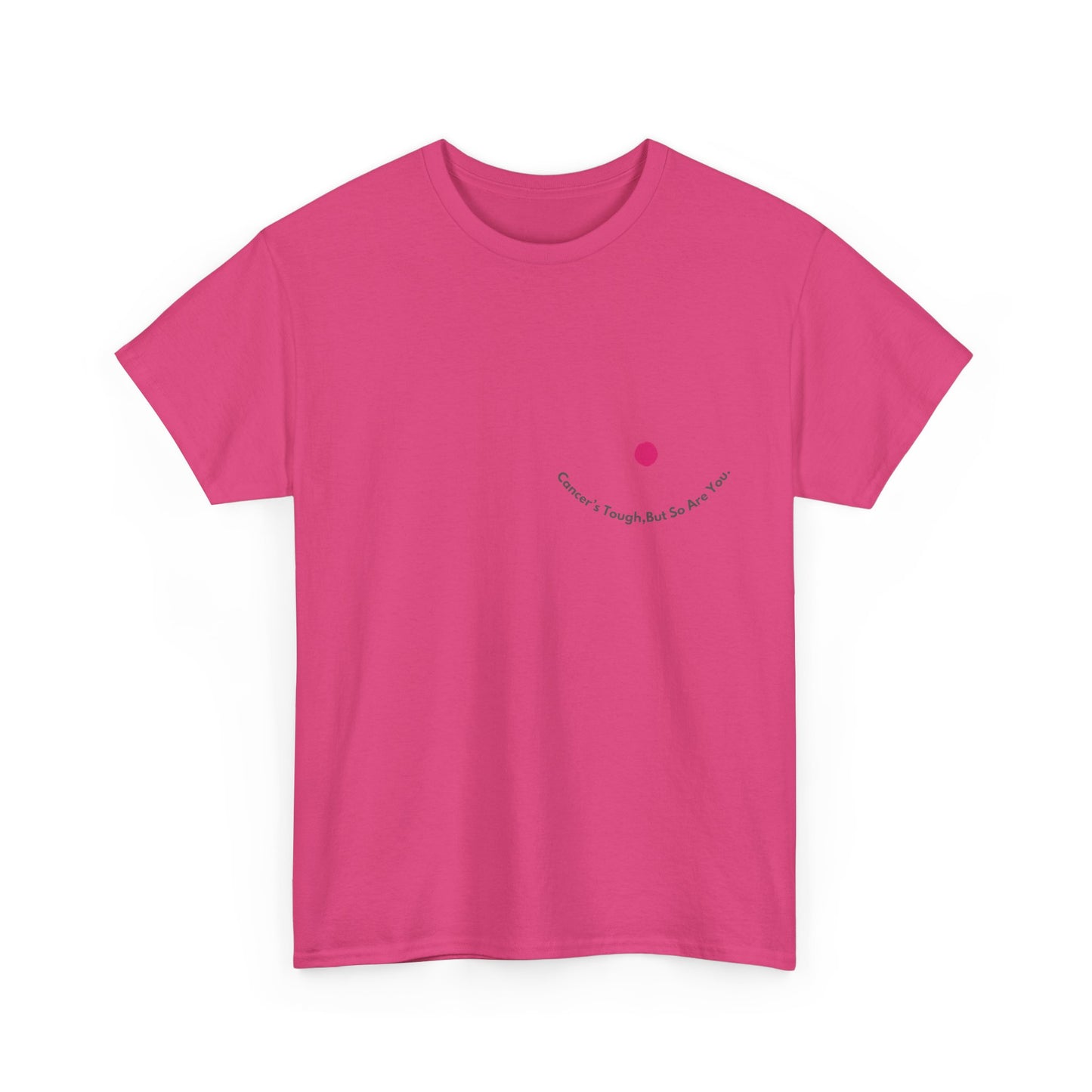 Cancer's Tough but So are You, Breast Cancer Awareness T-shirt