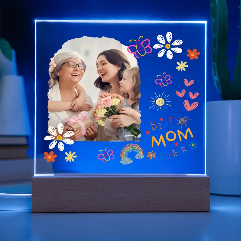 Best Mom Ever Acrylic Gift- Upload Your Mom Photo