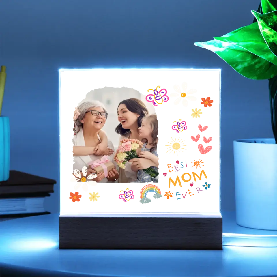 Best Mom Ever Acrylic Gift- Upload Your Mom Photo