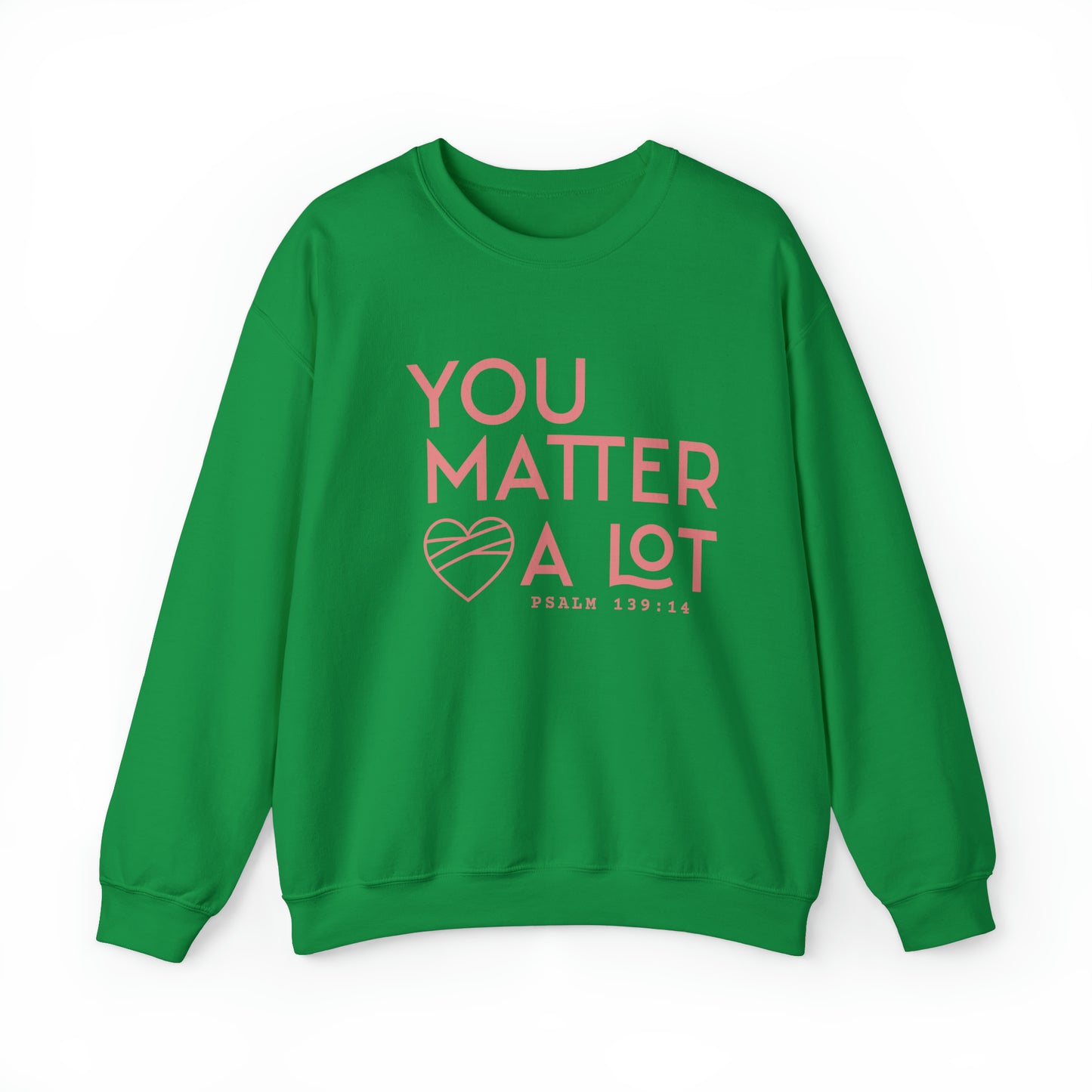 You Matter a Lot Crewneck Sweatshirt