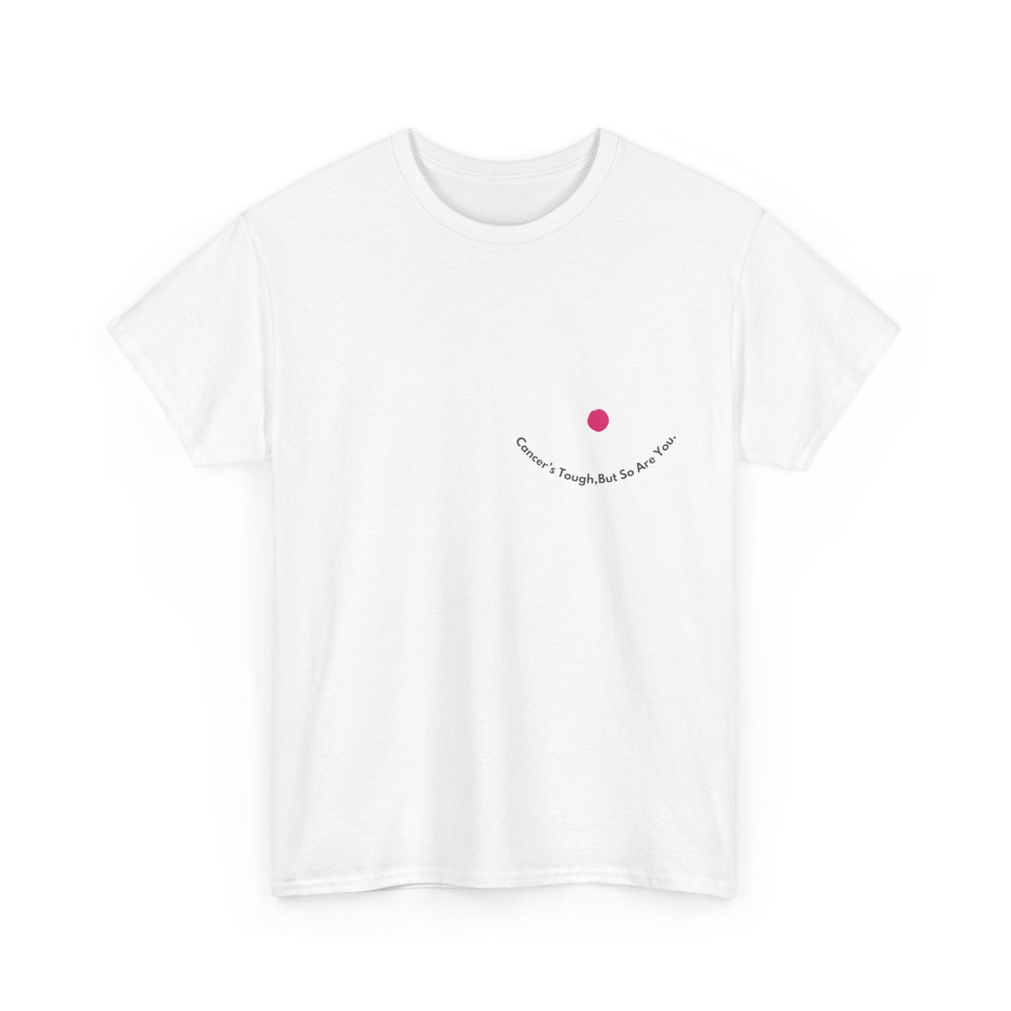 Cancer's Tough but So are You, Breast Cancer Awareness T-shirt