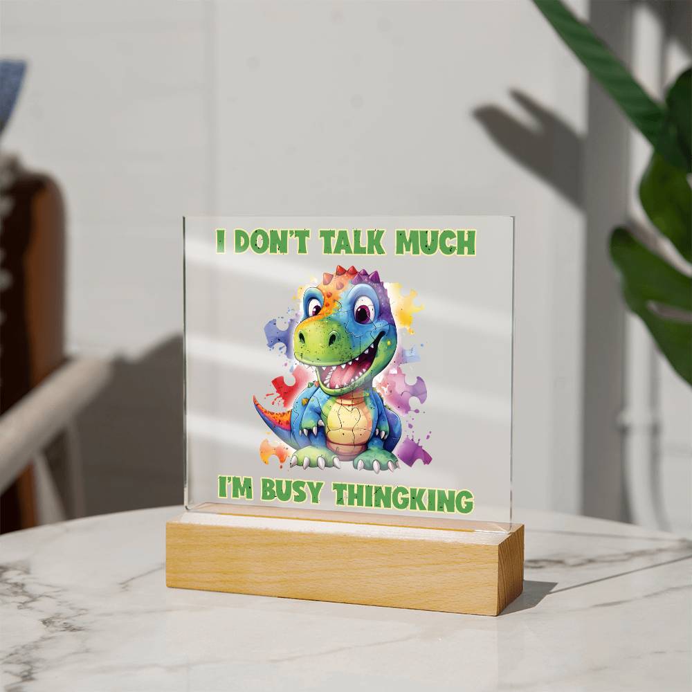 I Don't talk much (Autism Acrylic Plaque)