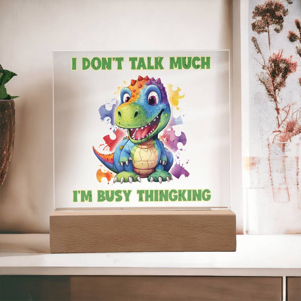 I Don't talk much (Autism Acrylic Plaque)