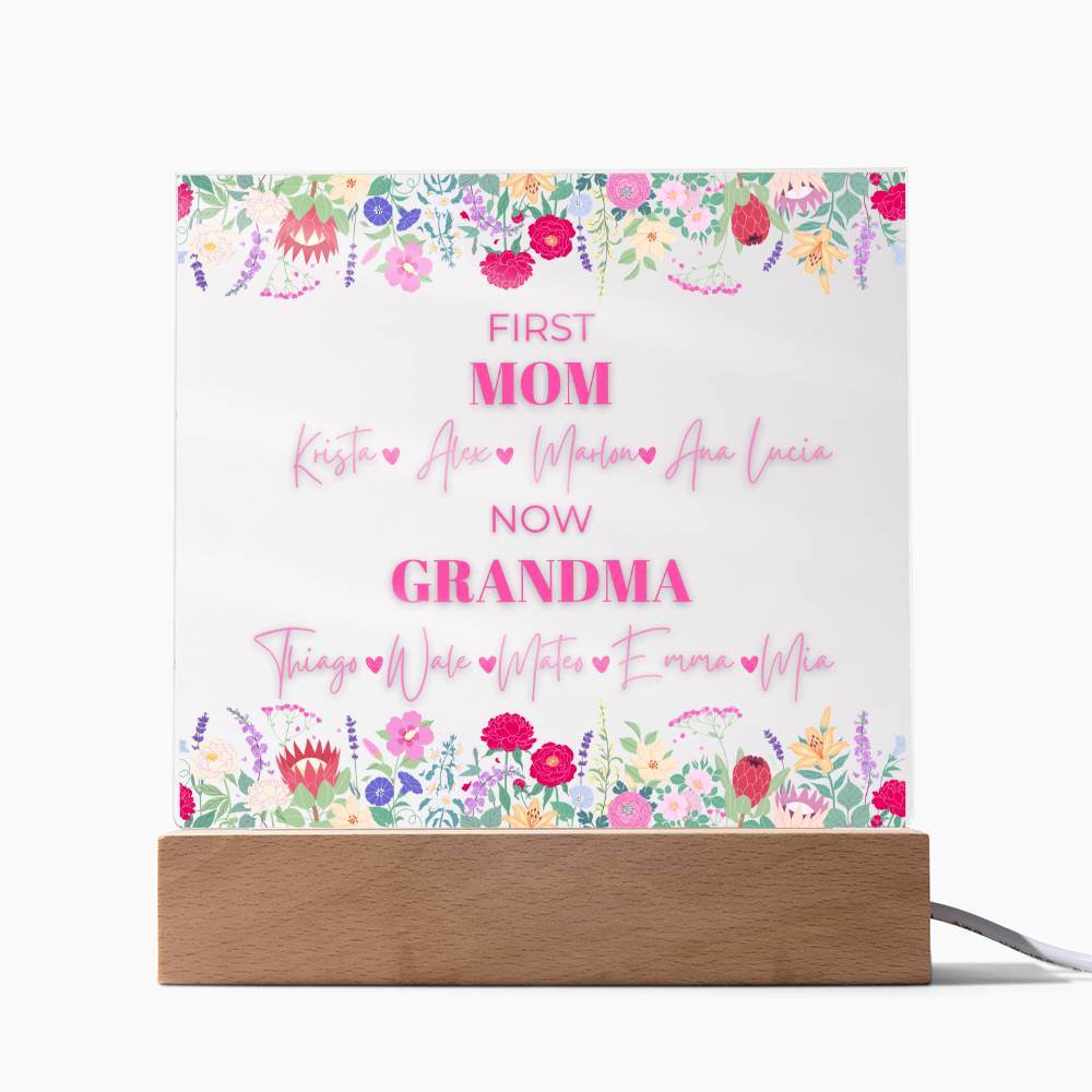 First Mom< Now Grandma Acrylic