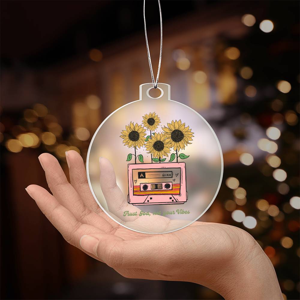 Trust God not your Vibes Christmas Ornament