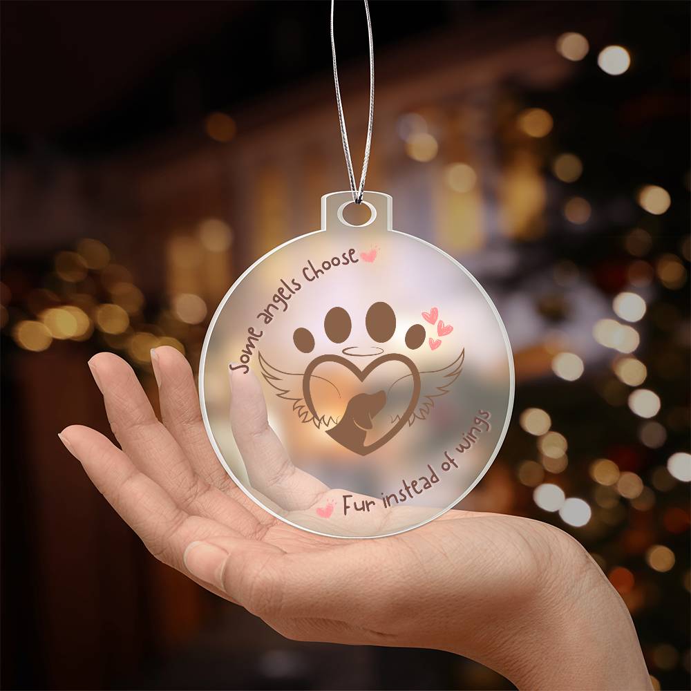 Some Angels choose Fur instead of wings , Christmas ornament or Car Ornament