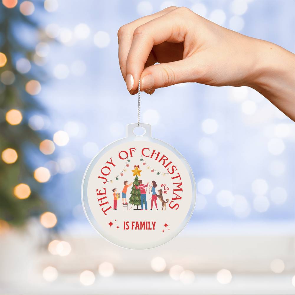 The joy of Christmas is Family, Ornament