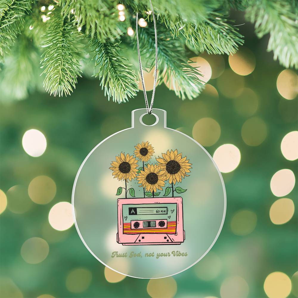 Trust God not your Vibes Christmas Ornament