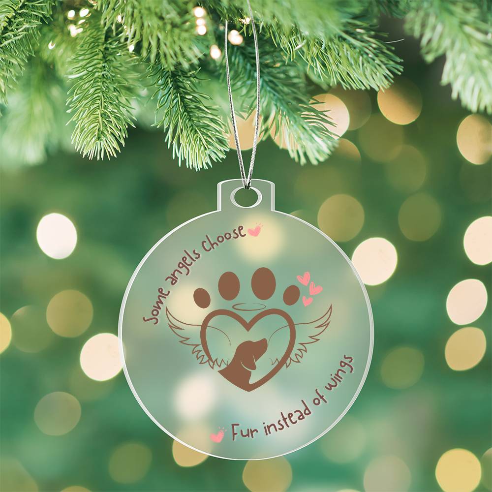 Some Angels choose Fur instead of wings , Christmas ornament or Car Ornament