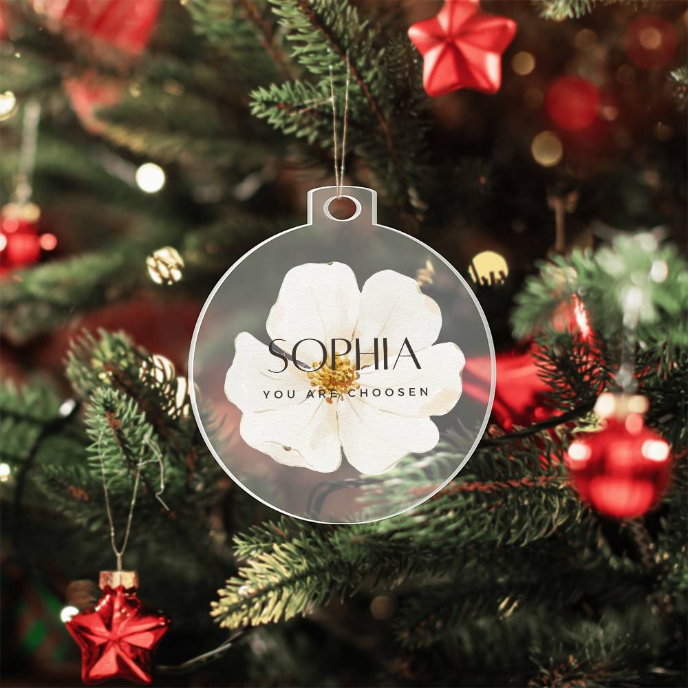 Sofia You are Chosen Christmas Ornament