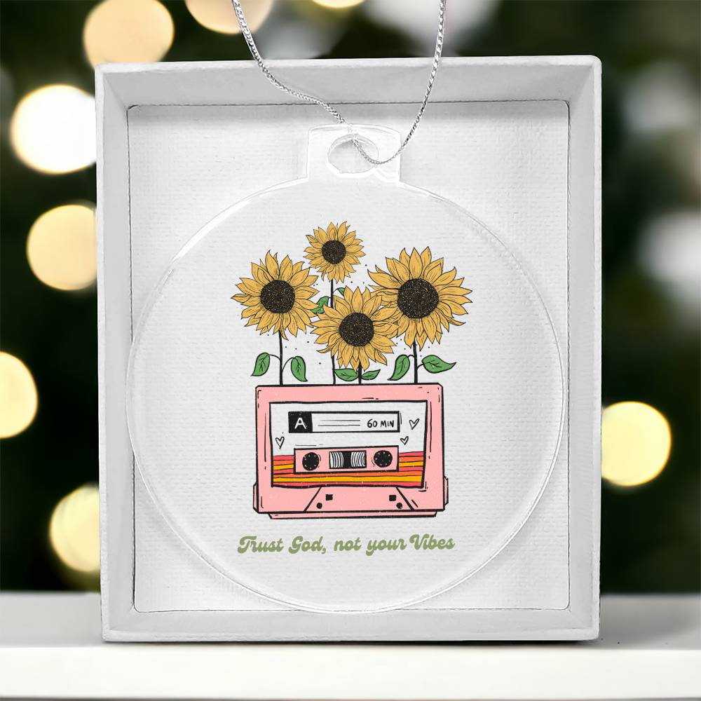 Trust God not your Vibes Christmas Ornament