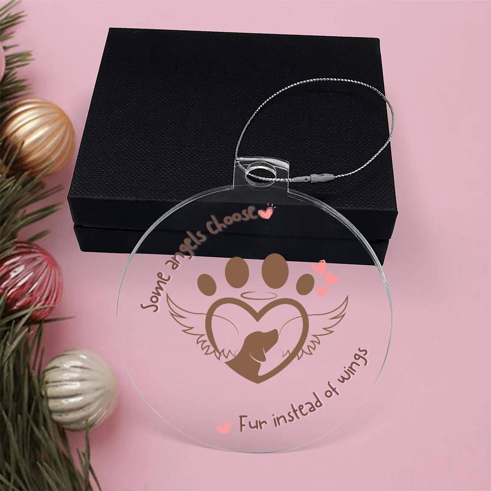 Some Angels choose Fur instead of wings , Christmas ornament or Car Ornament