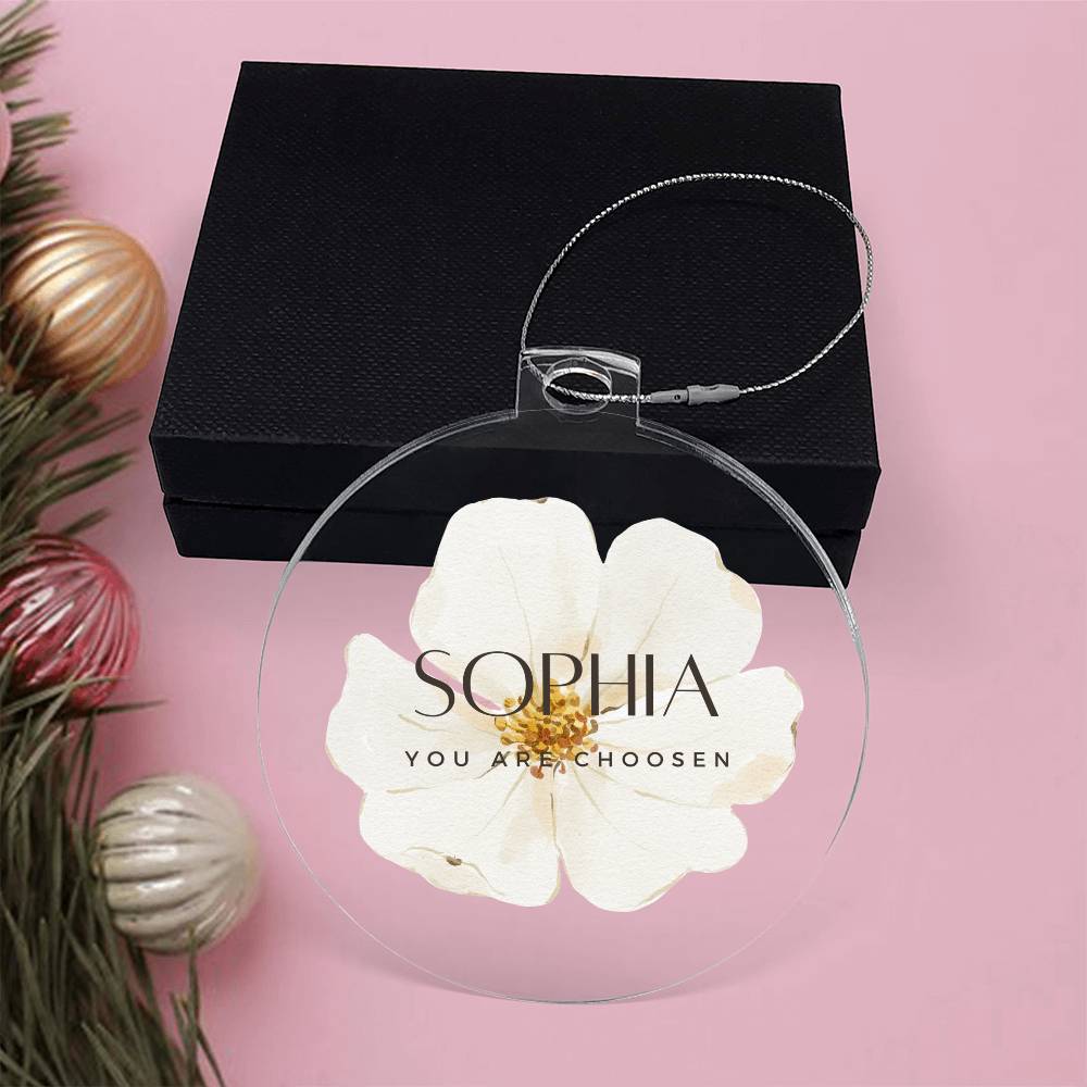 Sofia You are Chosen Christmas Ornament