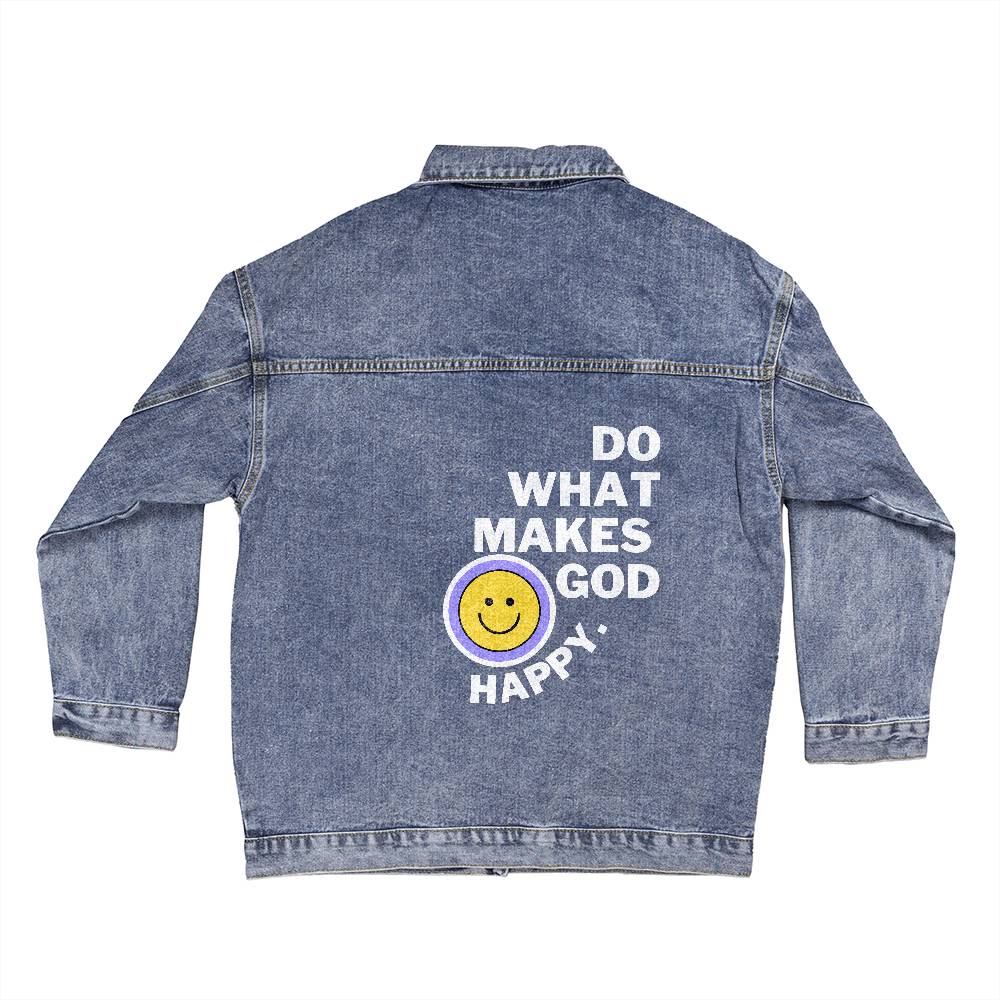 Do What Makes God Happy Denim Jacket! Perfect gift for sister, friend, grandma, grandkids, wife, girlfriend