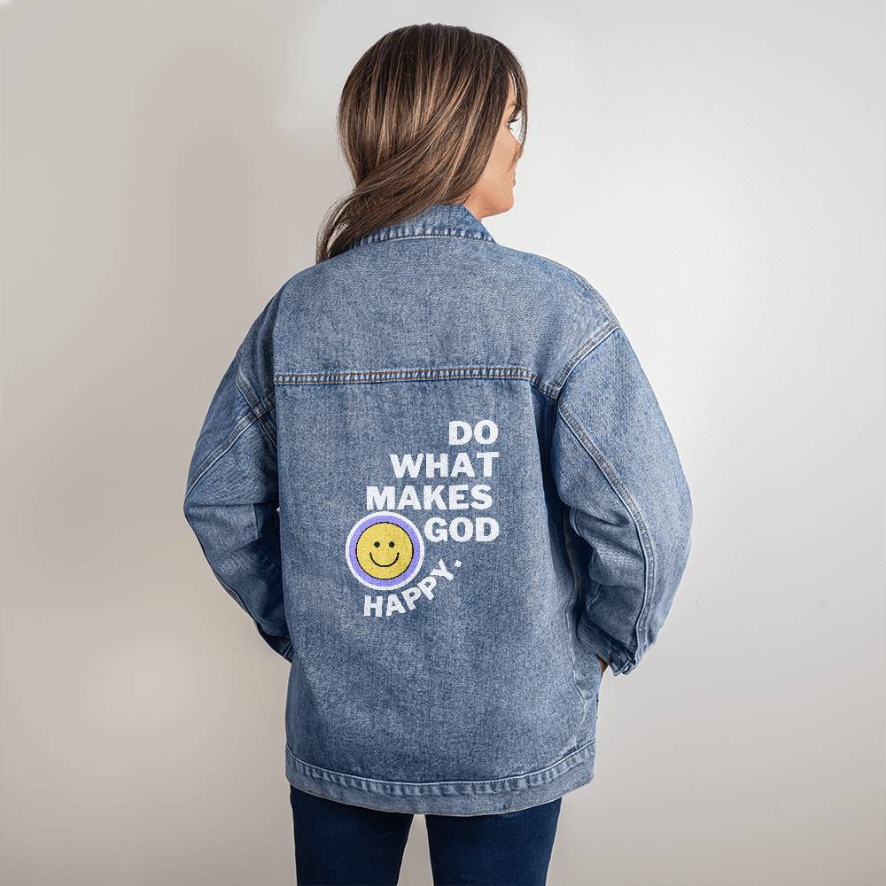 Do What Makes God Happy Denim Jacket! Perfect gift for sister, friend, grandma, grandkids, wife, girlfriend