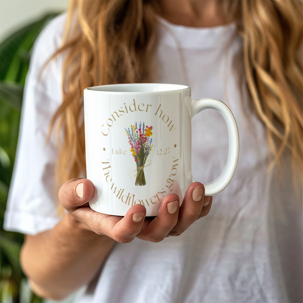 consider How the Wildflowers Grow… Gift Mug