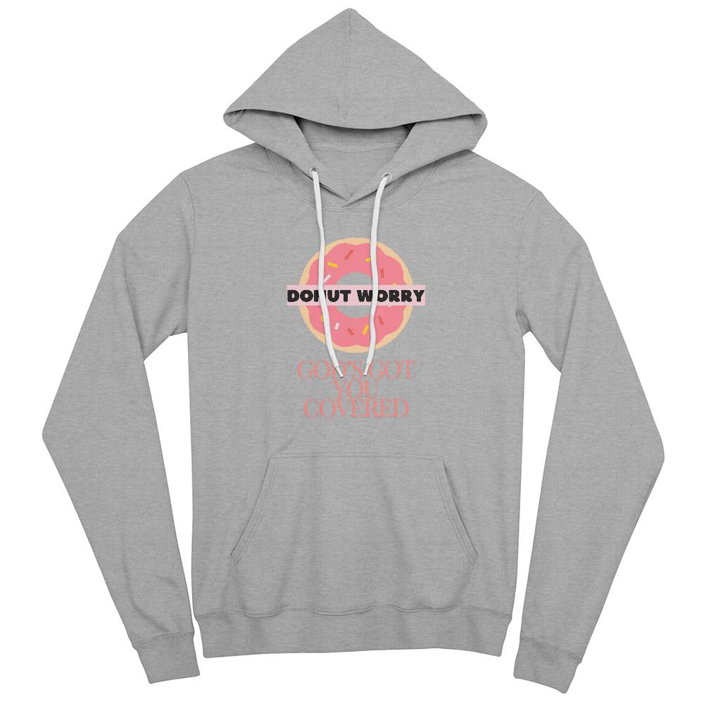 Donut worry, God's Got you Covered Pullover Fleece Hoodie