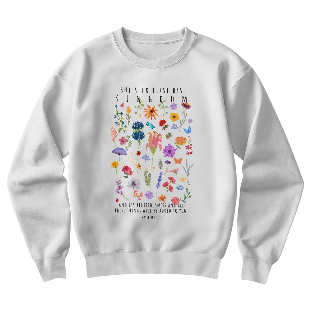 But Seek First His KINGDOM, Christian Crewneck Sweatshirt