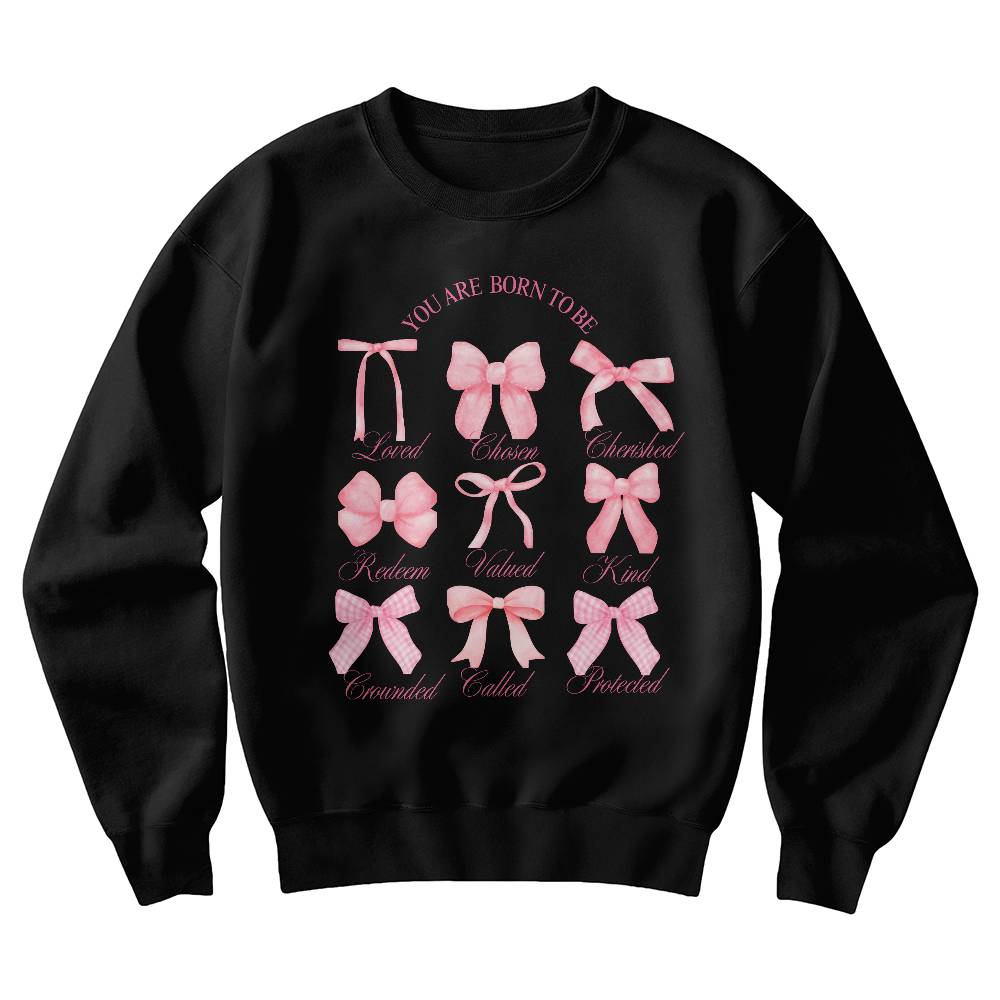 You are Born to BE, Christian Affirmation Crewneck Sweatshirt