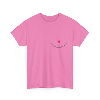 Cancer's Tough but So are You, Breast Cancer Awareness T-shirt