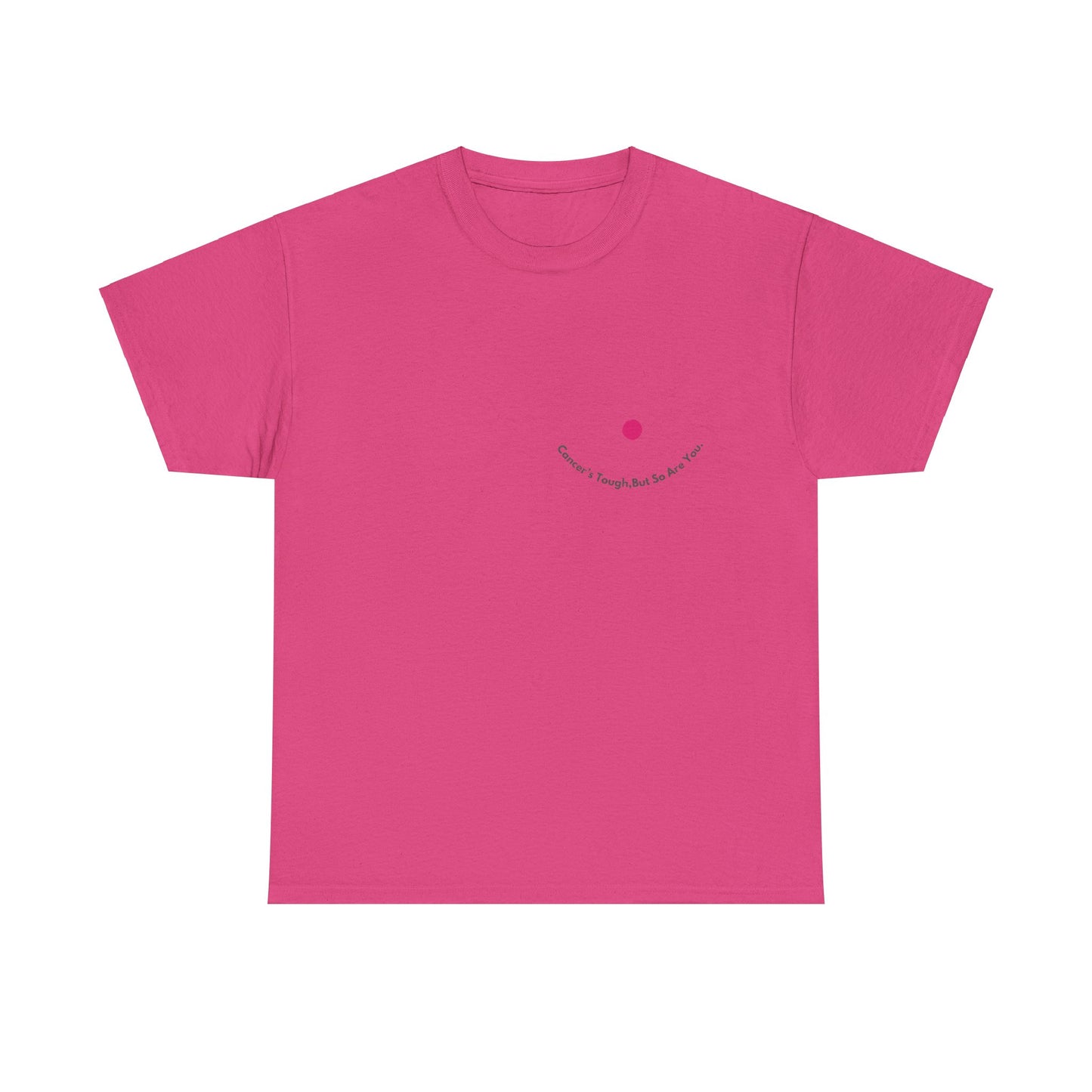 Cancer's Tough but So are You, Breast Cancer Awareness T-shirt