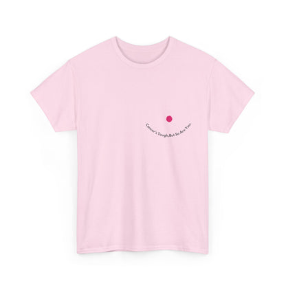 Cancer's Tough but So are You, Breast Cancer Awareness T-shirt