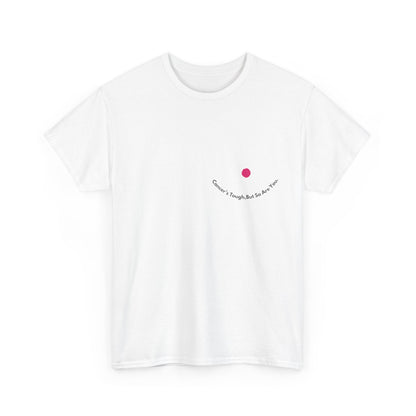 Cancer's Tough but So are You, Breast Cancer Awareness T-shirt
