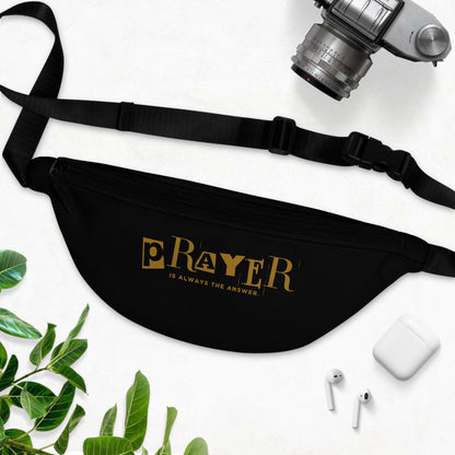 Prayer is always the answer Fanny Pack