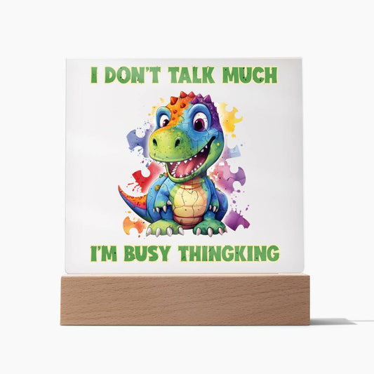 I Don't talk much (Autism Acrylic Plaque)