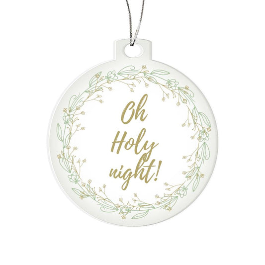 Oh Holy night ornament