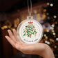 Let's be under the Mistletoe Ornament