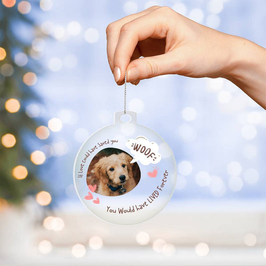 If love could have saved you, Pet Ornament