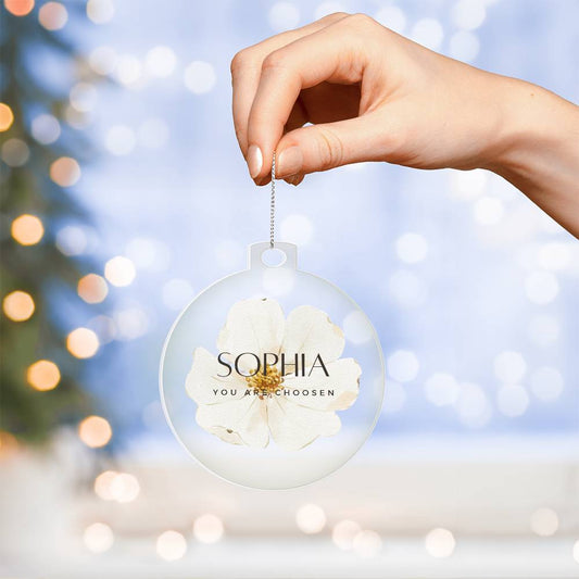 Sofia You are Chosen Christmas Ornament