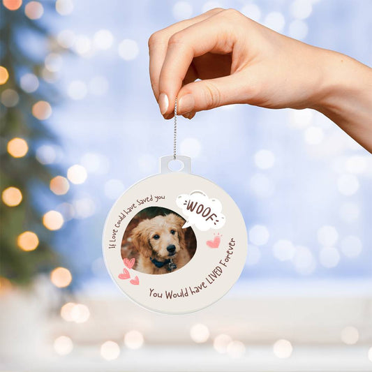 If love could have save you.. Dog ornament