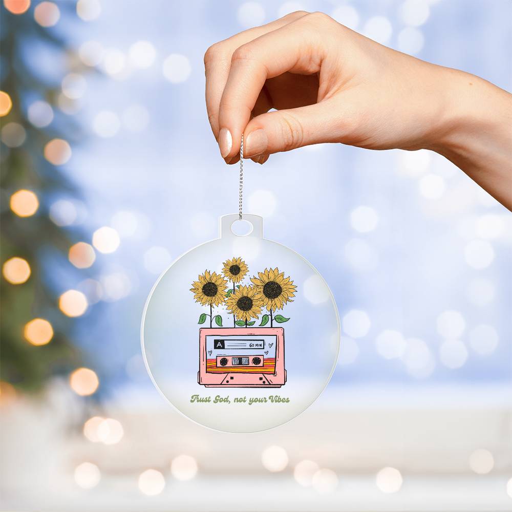 Trust God not your Vibes Christmas Ornament