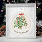 Let's be under the Mistletoe Ornament