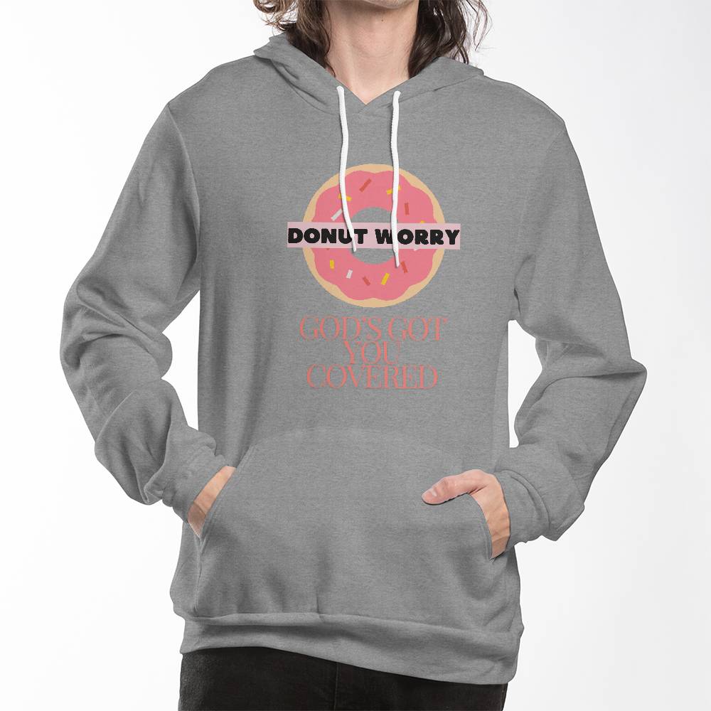 Donut worry, God's Got  you Covered Pullover Fleece Hoodie